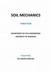 Research paper thumbnail of SOIL MECHANICS THIRD YEAR DEPARTMENT OF CIVIL ENGINEERING UNIVERSITY OF BAGHDAD Prepared By