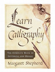 Research paper thumbnail of Learn Calligraphy: The Complete Book of Lettering and Design