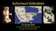 Research paper thumbnail of Kulturraum Südarabien--Jemen: Eine ungewisse Zukunft (Vortrag)