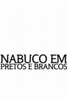 Research paper thumbnail of Nabuco em Pretos e Brancos