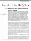 Research paper thumbnail of Predicting coral dynamics through climate change OPEN