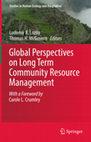 Research paper thumbnail of Global Perspectives on Long Term Community Resource Management 
With a Foreword by Carole L. Crumley