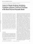 Research paper thumbnail of Analysis of Models Predicting Morphology Transitions in Reactive Twin-Screw Extrusion of Bio-Based Polyester/Polyamide Blends