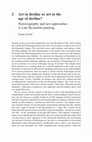 Research paper thumbnail of I. Jevtic, "Art in Decline or Art in the Age of Decline? Historiography and New Approaches to Late Byzantine Painting,” in ed. M. A. Rossi and A. Mattiello, Late Byzantium Reconsidered: the Arts of the Palaiologan Era in the Mediterranean (London, 2019), 31-52