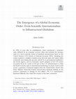 Research paper thumbnail of The Emergence of a Global Economic Order: From Scientific Internationalism to Infrastructural Globalism