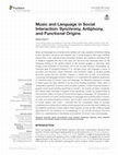 Research paper thumbnail of Music & language in social interaction: Synchrony, antiphony, & functional origins