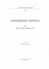 Research paper thumbnail of L'epigrafe in mostra: brevi note di un umanista spagnolo nella Càller del XVI secolo, in  L’iscrizione esposta. Atti del Convegno Borghesi 2015, a cura di A. Donati, Faenza 2016, pp. 307-333, ISBN 978-88-7594-123-9