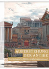 Research paper thumbnail of AUFERSTEHUNG DER ANTIKE. Archäologische Stätten digital rekonstruiert