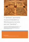 Research paper thumbnail of Il “perduto” pavimento musivo di Desiderio a Montecassino non era poi così “perduto”