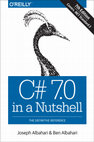 Research paper thumbnail of C# 7.0 in a Nutshell THE DEFINITIVE REFERENCE