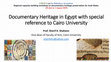 Research paper thumbnail of Documentary Heritage in Egypt with special reference to Cairo University