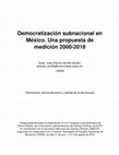 Research paper thumbnail of Democratización subnacional en México. Una propuesta de medición 2000-2018