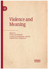 Research paper thumbnail of Lode Lauwaert, Laura Katherine Smith, Christian Sternad (Eds.) - Violence and Meaning. Palgrave Macmillan, Basingstoke 2019