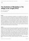 Research paper thumbnail of The Aesthetics of Mutability in The Village in the Jungle (1913)