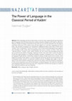 Research paper thumbnail of The Power of Language in the Classical Period of Kalam