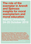 Research paper thumbnail of The role of the exemplar in Arendt and Spinoza: insights for moral exemplarism and moral education