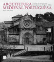 Research paper thumbnail of Maria João Neto, ARQUITETURA MEDIEVAL PORTUGUESA O olhar da Americana Georgiana G. King em 1935