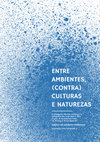 Research paper thumbnail of Entre ambientes, (contra) culturas e naturezas. O emergente discurso ambiental na arquitetura dos anos 1960 e 1970 a partir de Buckminster Fuller, Ian McHarg e Murray Bookchin