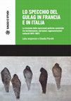 Research paper thumbnail of THE GULAG RECEPTION /// LO SPECCHIO DEL GULAG IN FRANCIA E IN ITALIA. La ricezione delle repressioni politiche sovietiche tra testimonianze, narrazioni, rappresentazioni culturali (1917-1987) - The Mirror of Gulag in France and Italy. -