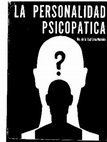 Research paper thumbnail of La Personalidad Psicopática. México, Avelar Hermanos. Impresores S.A. 1975.173 pág.