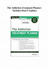 Research paper thumbnail of The Addiction Treatment Planner: Includes Dsm-5 Updates