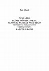 Research paper thumbnail of Jan Aland, Pamiątka Jaśnie Oświeconemu sławnej pamięci Panu... Mikołajowi Chrysztofowi Radziwiłłowi czyniona przy egzekwiach rocznych w Nieświeżu dnia 28 lutego r. 1617, ed. J.Niedźwiedź, wstęp B. Batko, J. Kula, A. Trojak (J. Aland, The Remembrance of Mikołaj Krzysztof Radziwiłł, 1617)