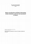 Research paper thumbnail of Hyper-sexualization and Risk in Dissenting Gender Identities: notes for the dissolution of chance