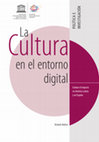 Research paper thumbnail of La Cultura en el entorno digital: evaluar el impacto en América Latina y en España (UNESCO)