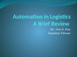 Research paper thumbnail of Automation in Logistics- A Brief Review