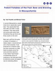 Research paper thumbnail of Potent Potables of the Past: Beer and Brewing in Mesopotamia