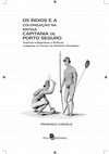 Research paper thumbnail of Os índios e a colonização na antiga capitania de Porto Seguro