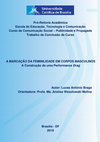 Research paper thumbnail of A Marcação da Feminilidade em Corpos Masculinos: A Construção de uma Performance Drag