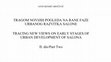 Research paper thumbnail of TRAGOM NOVIJIH POGLEDA NA NAJRANIJE FAZE URBANOG RAZVITKA SALONE (2. dio)/ TRACING NEW VIEWS ON EARLY STAGES OF URBAN DEVELOPMENT OF SALONA (Part Two)