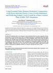 Research paper thumbnail of Using Extended Finite Element Method for Computation of the Stress Intensity Factor, Crack Growth Simulation and Predicting Fatigue Crack Growth in a Slant-Cracked Plate of 6061-T651 Aluminum