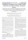 Research paper thumbnail of Installation of Implants in the Atrophic Maxilla without the use of Bone Grafting -Systematic Review