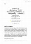 Research paper thumbnail of Navigating Toxic Masculinity in Clients as a Beginning Therapist