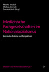 Research paper thumbnail of Medizinische Fachgesellschaften im Nationalsozialismus. Bestandsaufnahme und Perspektiven vergleichender Institutionengeschichte (Einleitung)