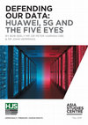 Research paper thumbnail of DEFENDING OUR DATA: HUAWEI, 5G AND THE FIVE EYES ASIA STUDIES CENTRE