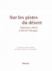 Research paper thumbnail of Sur les pistes du désert. Mélanges offerts à Michel Valloggia