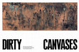 Research paper thumbnail of DIRTY CANVASES: SITUATING ANDY WARHOL'S PISS AND OXIDATION PAINTINGS