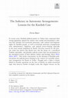 Research paper thumbnail of The Judiciary in Autonomy Arrangements: Lessons for the Kurdish Case