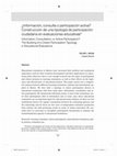 Research paper thumbnail of ¿Información, consulta o participación activa? Construcción de una tipología de participación ciudadana en evaluaciones educativas