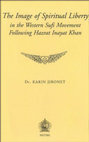 Research paper thumbnail of The Image of Spiritual Liberty in the Sufi Movement Following Hazrat Inayat Kha