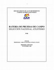 Research paper thumbnail of DEPARTAMENTO DE ALTO RENDIMIENTO COMITÉ OLIMPICO DE PUERTO BATERIA DE PRUEBAS DE CAMPO SELECCIÓN NACIONAL ATLETISMO POR EDITOR PROFESOR CARLOS ALFONSO GUZMAN COLON PRIMERA EDICION