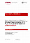 Research paper thumbnail of ESTRATEGIA PARA INCORPORAR LA PERSPECTIVA DE GÉNERO EN EL PLAN DE VIVIENDA 2018-2021 DE AUMSA VALENCIA MEMORIA TÉCNICA