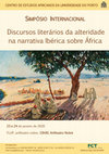 Research paper thumbnail of Discursos literários da alteridade na narrativa Ibérica sobre África en el Centro de Estudios Africanos de la Universidad de Oporto