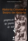 Research paper thumbnail of História Colonial e Ensino de História: propostas de planos de aula