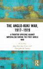 Research paper thumbnail of The Anglo-Kuki War, 1917–1919: A Frontier Uprising against Imperialism during the First World War