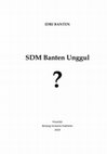 Research paper thumbnail of ANTOLOGI 19 TAHUN PROVINSI BANTEN :  SDM Banten Unggul ?