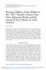 Research paper thumbnail of Rearing Children of the Market in the “You” Decade: Choose Your Own Adventure Books and the Ascent of Free Choice in 1980s America